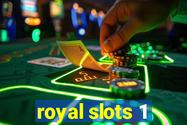 royal slots 1